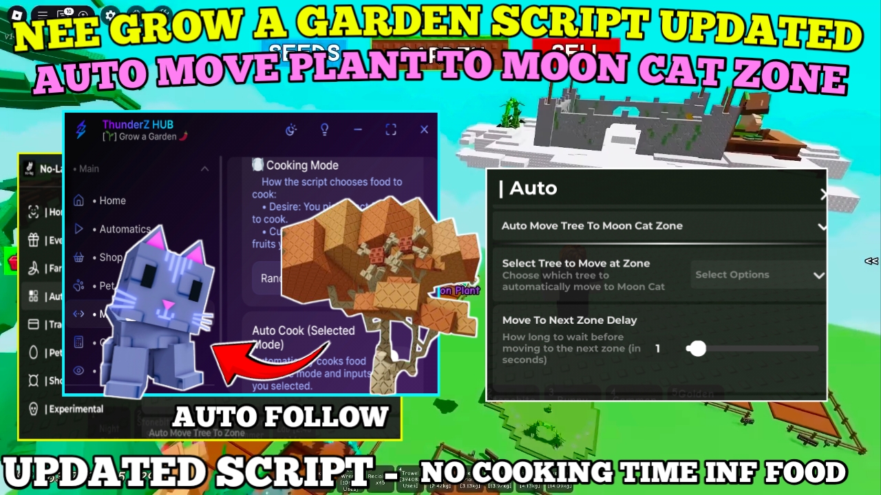 [AUTO FOLLOW] Grow A Garden Script , Auto Move Tree To Moon Cat , Remove Cooking Time , Replace Slot